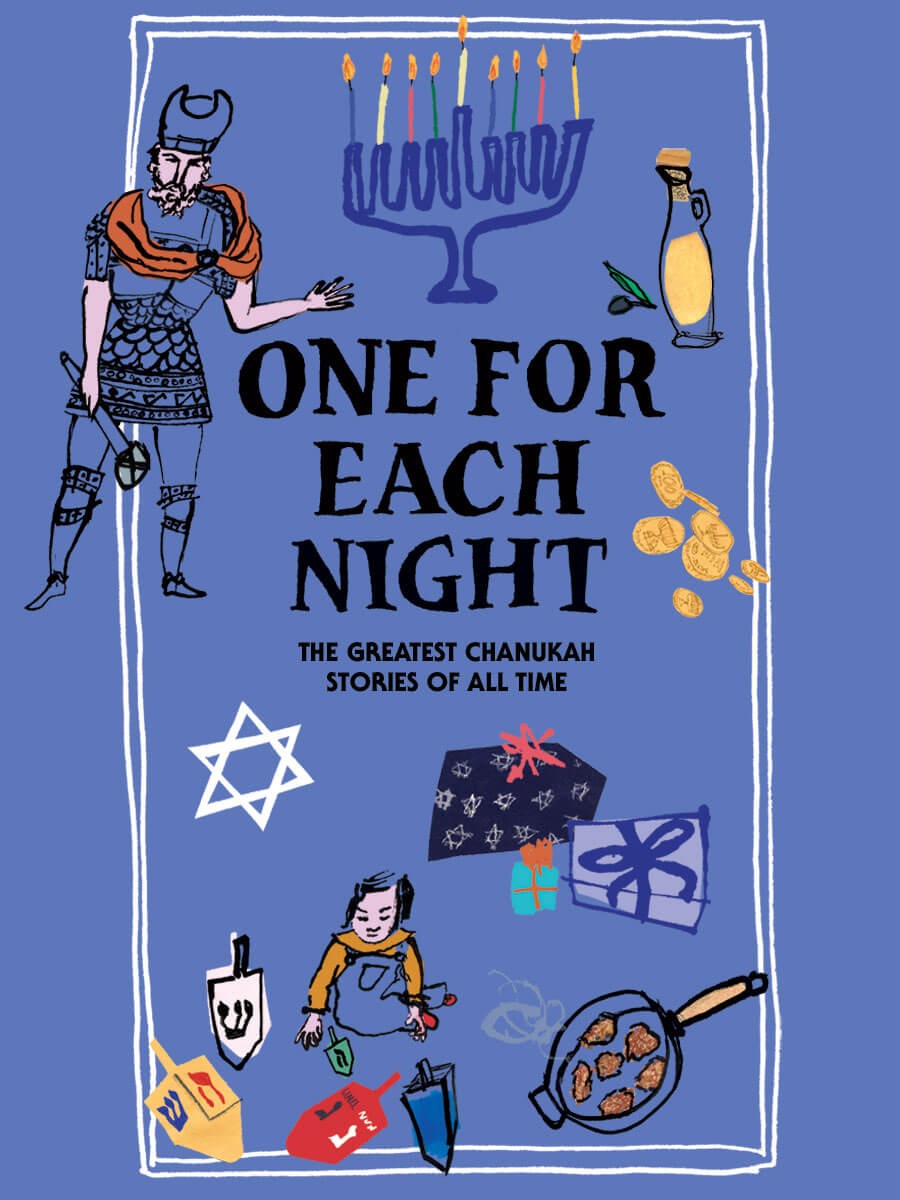 One for Each Night: The Greatest Chanukah Stories of All Time