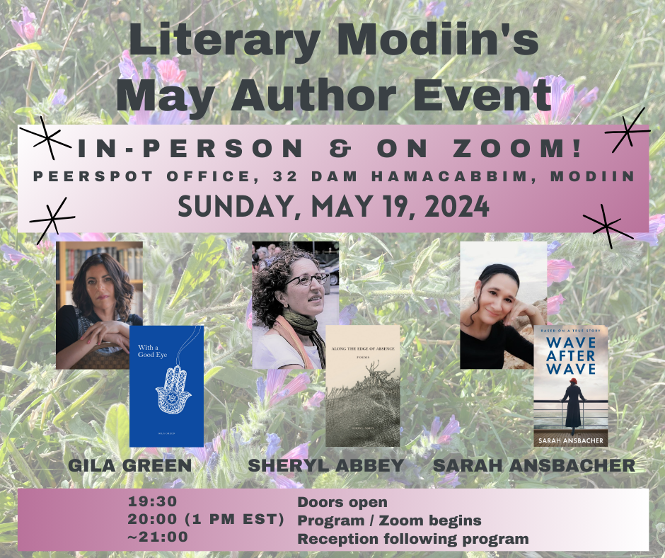 Join me Live or on Zoom to discuss With A Good Eye and More: Literary Modiin Event May 2024